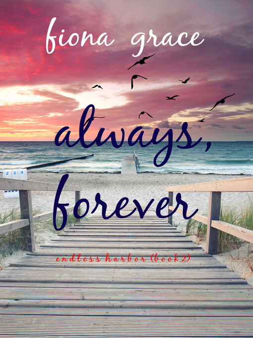 Title details for Always, Forever by Fiona Grace - Available